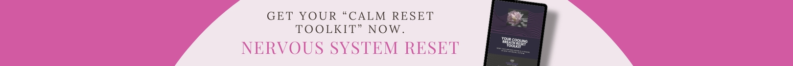 Get your calm reset toolkit now